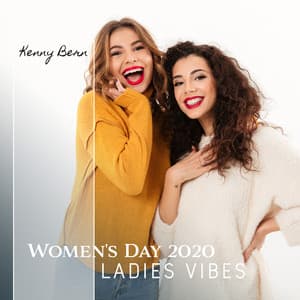 Women's Day 2020: Ladies Vibes - Kenny Bern