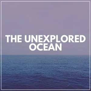 The Unexplored Ocean - Ocean in HD