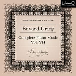 Edvard Grieg Complete Piano Music Vol. 7 - Edvard Grieg