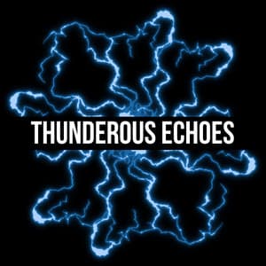 Thunderous Echoes - Thunderstorm