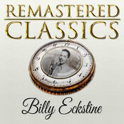 Remastered Classics, Vol. 92, Billy Eckstine - Billy Eckstine