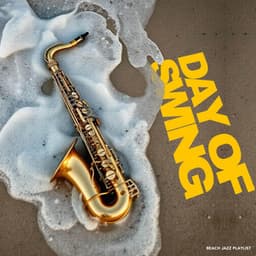 Day of Swing - Beach Jazz Playlist