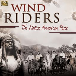 Wind Riders: The Native American Flute - Mesa Music Consort