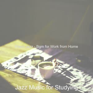 Piano Jazz - Bgm for Work from Home - Jazz Music for Studying