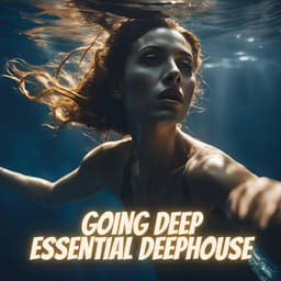 Going Deep Essential Deephouse - House Sounds