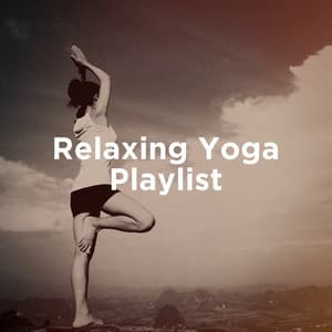 Relaxing Yoga Playlist - The Yoga Mantra and Chant Music Project