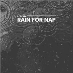 Rain for Nap - Rain Sounds for Sleep Aid