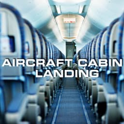 Aircraft Cabin Landing - Soothing Sounds