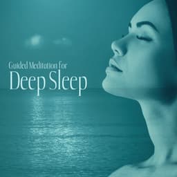 Guided Meditation for Deep Sleep and Relaxation: Sleep Hypnosis with New Age Music, Calm Mind Meditation and Mindfulness Therapy - Relaxation Music Guru