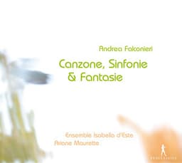 Canzone, Sinfonie & Fantasie - Andrea Falconieri
