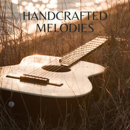 Handcrafted Melodies - Spanish Guitar Chill Out