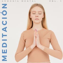 Meditación: Armonía Mental Vol. 1 - Medicina Espiritual