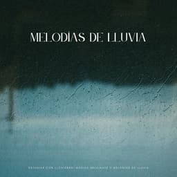 Estudiar Con Lloviznas: Música Relajante Y Melodías De Lluvia - Estudio de sonidos de lluvia
