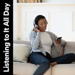 Listening to It All Day - White Noise