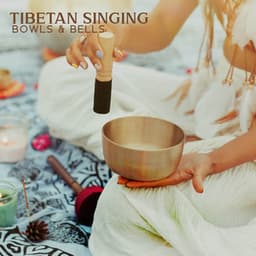 Tibetan Singing Bowls & Bells: Buddha Healing, Sacred Prayers - Tibetan Prayers