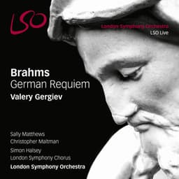 Brahms: German Requiem, Op. 45 - Johannes Brahms