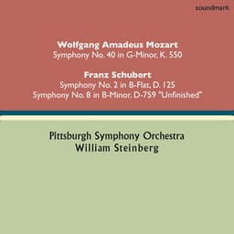 Wolfgang Amadeus Mozart: Symphony No. 40 in G-Minor, K. 550 - Franz Schubert: Symphony No. 2 in B-Flat, D. 125 & Symphony No. 8 in B-Minor, D. 779 "Unfinished" - William Steinberg