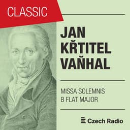 Jan Křtitel Vaňhal: Missa solemnis - Johann Baptist Vanhal