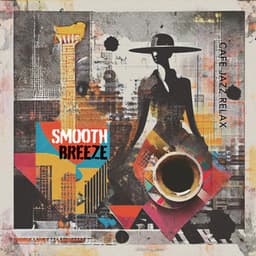 Smooth Breeze - Cafe Jazz Relax