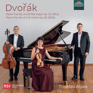 Dvořák: Piano Trio No. 1 in B-Flat Major, Op. 21, B. 51 & Piano Trio No. 2 in G Minor, Op. 26, B. 56 - Antonín Dvořák