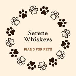 Serene Whiskers: Piano for Pets - World Pet Music
