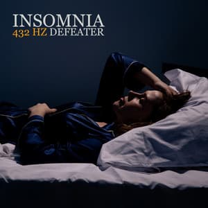 Insomnia 432 Hz Defeater: Insomnia Relief, Hz Sleep Frequencies, Soothing Night Sounds, Sleep Solutions - Insomnia Cure Music Society