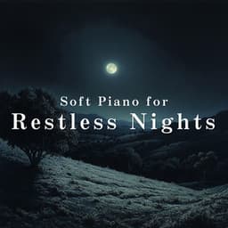 Soft Piano for Restless Nights - Relaxing BGM Project