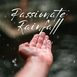 Passionate Rainfall - Spa Music Lounge