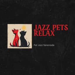 Pet Jazz Serenade: Relaxing Melodies for Restful Companions - Jazz Pets Relax