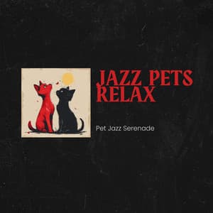 Pet Jazz Serenade: Relaxing Melodies for Restful Companions - Jazz Pets Relax