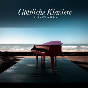 Göttliche Klaviere - Klaviermusik