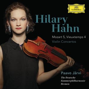 Mozart: Violin Concerto No.5 In A, K.219 / Vieuxtemps: Violin Concerto No.4 In D Minor, Op.31 - Hilary Hahn
