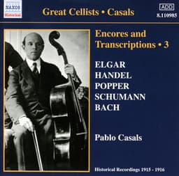 Casals, Pablo: Encores and Transcriptions, Vol. 3: Complete Acoustic Recordings, Part 1 - Pau Casals