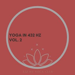 Yoga in 432 Hz Vol. 2 - 432 Hz Yoga Club