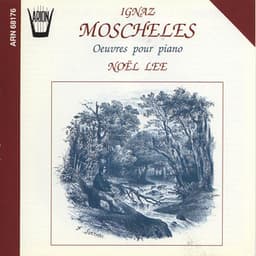Moscheles : Oeuvres pour piano - Ignaz Moscheles