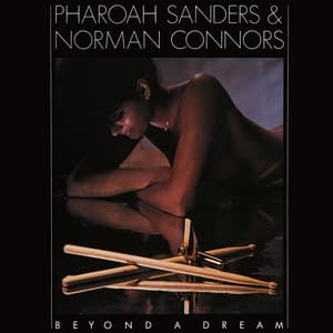 Beyond A Dream - Pharoah Sanders