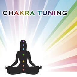 Chakra Tuning: Heal and Balance Your Soul, Your Body & Spirit - Chakra Meditation Specialists