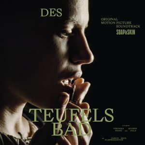 Des Teufels Bad - Soap&Skin