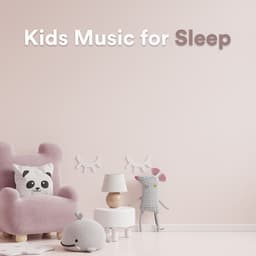 Kids Music for Sleep - Baby Lullaby