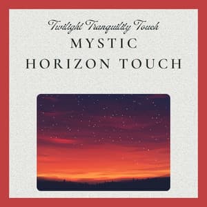 Mystic Horizon Touch - Twilight Tranquility Touch