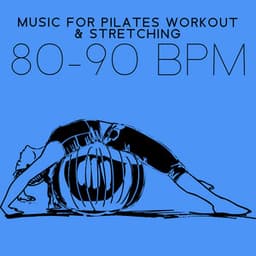 Music for Pilates Workout & Stretching : Slow Ambient Chill Music after Training, Run and Gym - Music for Fitness Exercises
