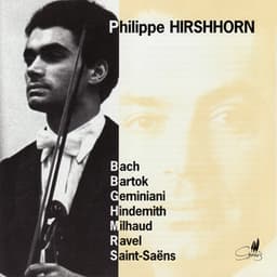 Philippe Hirshhorn Plays Bach, Geminiani, Bartók, et al. - Philippe Hirshhorn