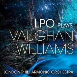 LPO Plays Vaughan Williams - Ralph Vaughan Williams