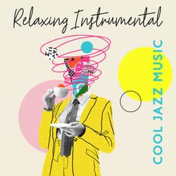 Relaxing Instrumental Cool Jazz Music: Your Day with Positive Mood - Calm Background Paradise