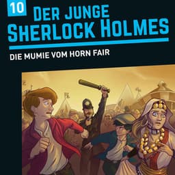 Folge 10: Die Mumie vom Horn Fair - Der junge Sherlock Holmes