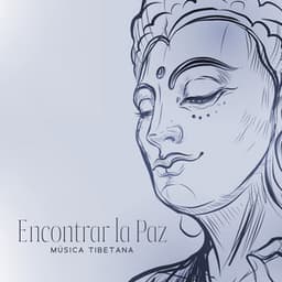 Encontrar la Paz: Música Tibetana para Limpiar Malas Energias, Meditar y Dormir - Buda santuario de la música