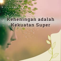 Keheningan adalah Kekuatan Super - Sinar Cahaya
