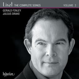 Liszt: The Complete Songs, Vol. 3 - Franz Liszt