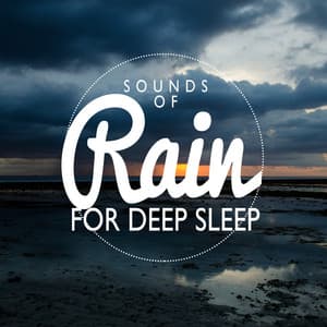 Sounds of Rain for Deep Sleep - Relaxing Sounds Of Nature