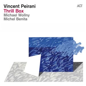 Thrill Box - Vincent Peirani